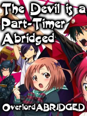 The Devil is a Part-Timer Abridged (Junk House Studios)